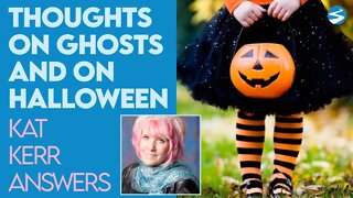 Kat Kerr Shares Her Thoughts on Ghosts & Halloween | Oct 27 2021