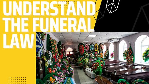 Understanding the Funeral Law