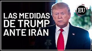 Las declaraciones de Donald Trump ante la escalad del conflicto con Irán