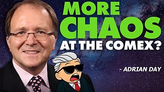 More Chaos At The Comex? What's Going To Ultimately Lift Silver Prices? - Adrian Day