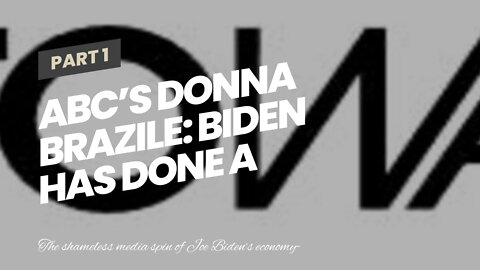ABC’s Donna Brazile: Biden Has Done a ‘Fabulous Job’ on Economy
