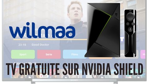 WILMAA, Application TV gratuite qu' il faut installer sur NVIDIA SHIELD