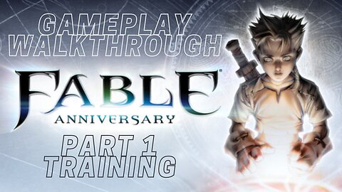 Fable Annerversary Gameplay walkthrough Part 1 - Training