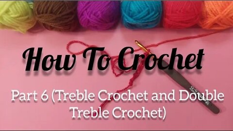 How to Crochet (Part 6) Treble Crochet and Double Treble Crochet @Weaving Wyrd Studio