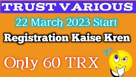 Trustvarious | registration kaise kren | aaj hi lunch kiya hai | 22 march 2023 new plan | new plan