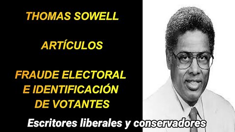 Thomas Sowell - Fraude electoral e identificación de votantes