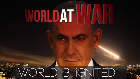 World At WAR with Dean Ryan 'World War 3 Ignited'