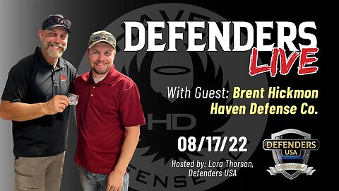 Brent Hickmon, holster expert of Haven Defense Co. - special guest on Defenders LIVE 08-17-2022