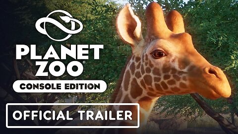 Planet Zoo: Console Edition - Official Launch Trailer