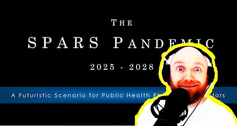 SPARS PANDEMIC!? 2025-2028 - PREDICTIVE PROGRAMMING?