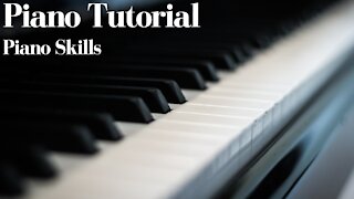 Piano Skills From VERY EASY to nearly IMPOSSIBLE