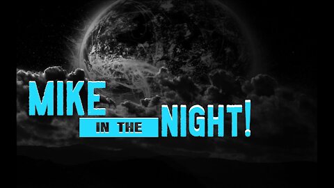 E- 366 The Dark Nights +5 - Mike in the Night ! #darknessdecends #mikeinthenight