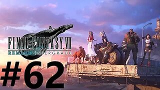 Final Fantasy 7 Remake Intergrade Play Through Part 62