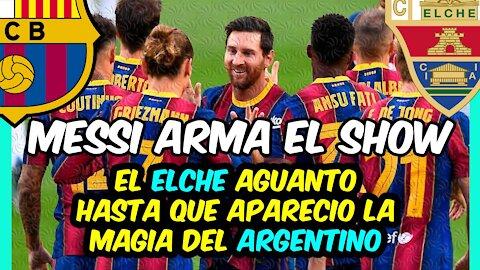 MESSI y su magia TUMBAN al ELCHE: el BARÇA da síntomas de AGOTAMIENTO!