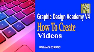 Graphic Design Acad-V4 How To Create Videos