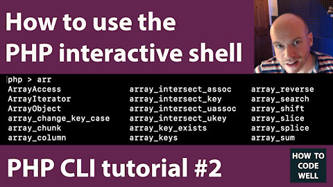 2: How to use the PHP Interactive shell - PHP CLI Course