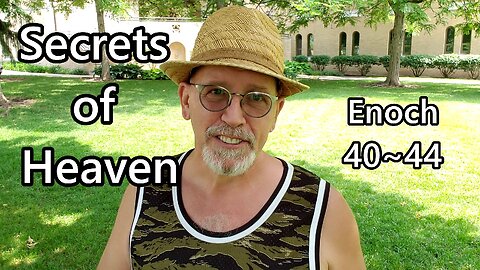 Secrets of Heaven: Enoch 40-44