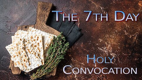 The 7th Day Holy Convocation ( Edited - Message Only version)