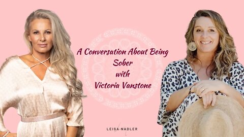 A Conversation About Being Sober With Victoria Vanstone