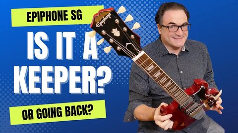Epiphone INSPIRED BY GIBSON SG | Is it a Keeper?