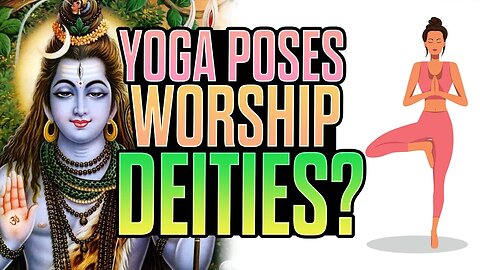 Do All Poses in Yoga Worship Hindu Deities?