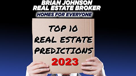 10 Incredibly Accurate Real Estate Predictions For 2023.