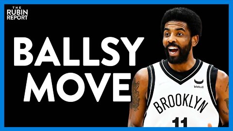 Kyrie Irving Told He Can't Play; He Shocks Fans with His Next Move | Direct Message | Rubin Report