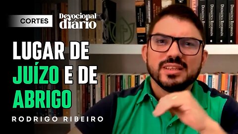 NO TRONO DO SENHOR TEMOS JUÍZO E ABRIGO [ + Rodrigo Ribeiro ] Devocional Diário #cortes