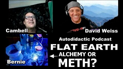 Autodidactic Podcast - Flat Earth Dave almost loses his sh!t [Jul 7, 2021]
