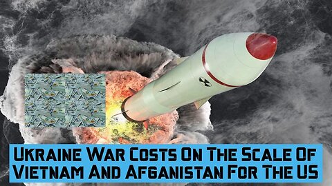 Ukraine War Costs On The Scale Of Vietnam And Afghanistan For The US #russiaukrainewar #ukraine