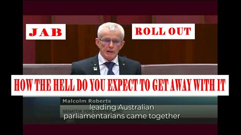 Senior Australian Politician Malcolm Roberts Reads A Shocking Number Of Facts RE The Jab Roll Out.