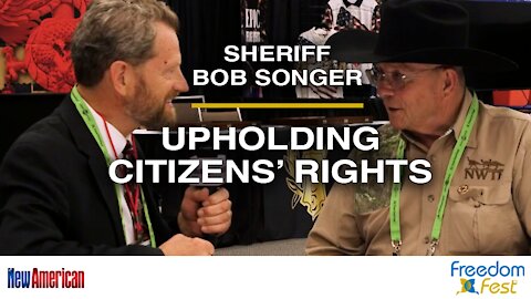 Sheriff Bob Songer on Freedom and the Constitution | FreedomFest 2021