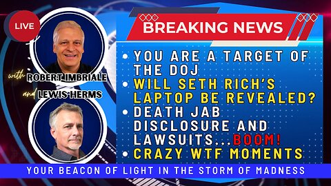 YOU'RE A TARGET OF THE DOJ | WILL SETH RICH'S LAPTOP BE REVEALED | DEATH JAB DISCLOSURE & LAWSUITS!!