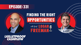 BCF 331: Finding the Right Opportunities with Logan Freeman