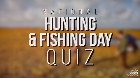 National Hunting & Fishing Day Quiz (2015)