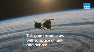 This giant robot claw wants to clean up space junk!
