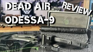 Dead Air Odessa 9 Review