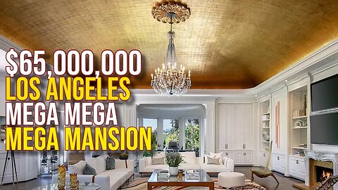 Reviewing $65,000,000 Los Angeles MEGA MEGA MANSION
