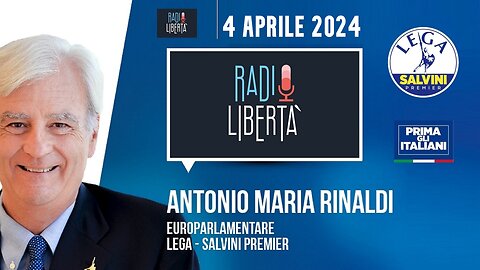 🔴 IL Giovedì con l'eurodeputato On. Antonio Maria Rinaldi su Radio Libertà (04/04/2024).