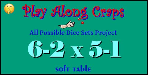 6-2x5-1 Dice Set at Soft Table