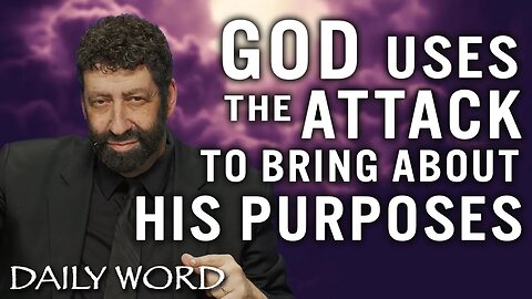 How God Uses The Enemy’s Attack to Bring About His Purposes | Jonathan Cahn Sermon