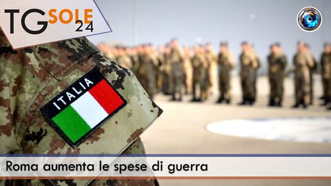 TgSole24 - 28 luglio 2022 - Roma aumenta le spese di guerra
