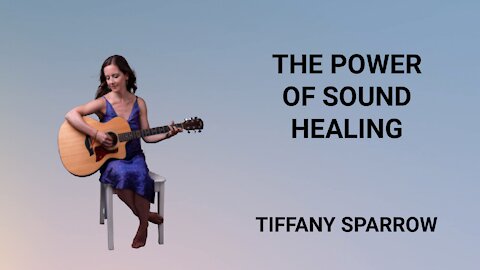 THE POWER OF SOUND HEALING