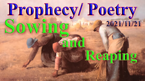 We reap what we have sown, Prophetic Poetry