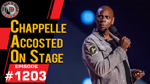 Chappelle Accosted on Stage | Nick Di Paolo Show #1203