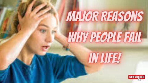 Major Reasons Why People Fail in Life - Discovery Channel