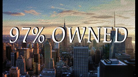 Documentary:97% OWNED