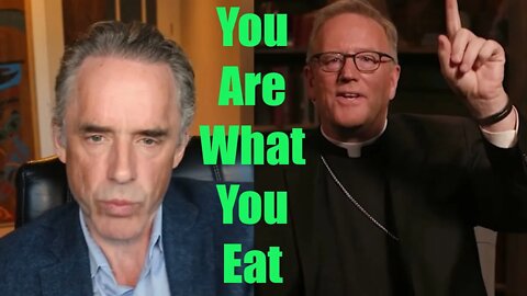 What You Behold You Become (or "You Are What You Eat") featuring Jordan Peterson and Bishop Barron