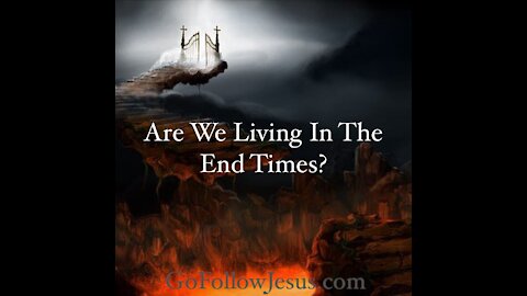 Are We Living in the End Times? - By Pastor & Evangelist Tyson Cobb