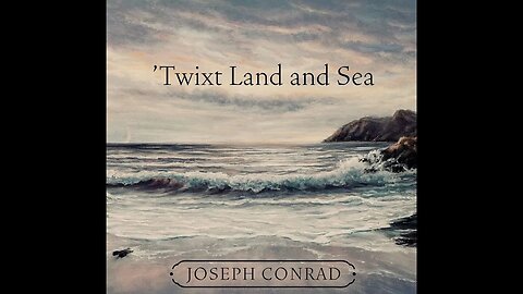 'Twixt Land and Sea by Joseph Conrad - Audiobook
